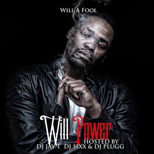 Will-A-Fool – Will Power [Mixtape]