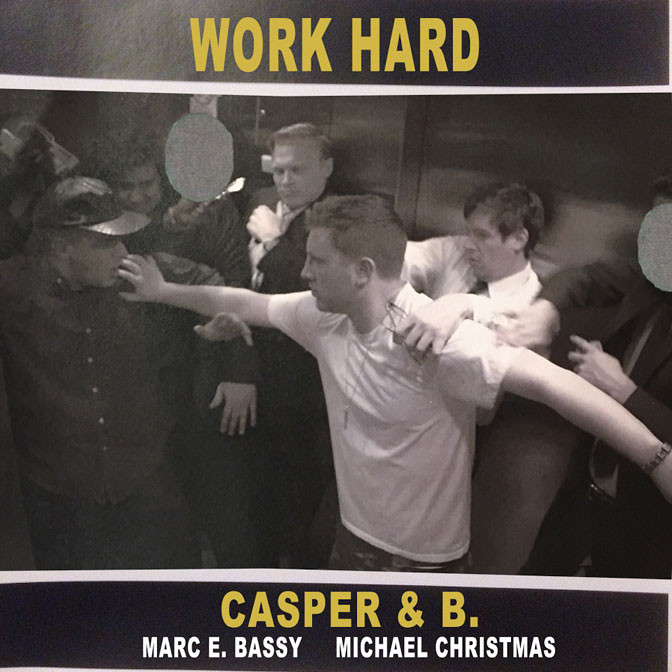 Casper & B Ft. Michael Christmass & Marc E Bassy – Work Hard