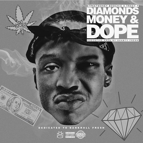 Street Money Boochie & Tracy T – Diamonds, Money & Dope [Mixtape]