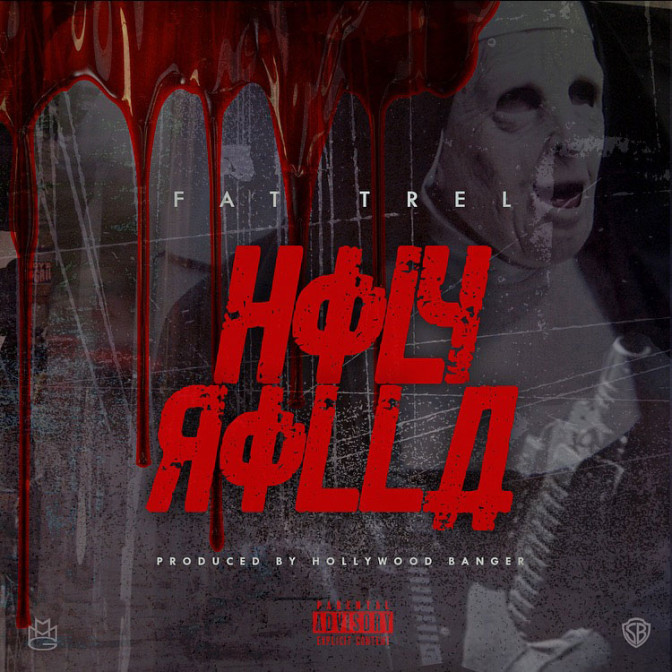 Fat Trel – Holy Rolla