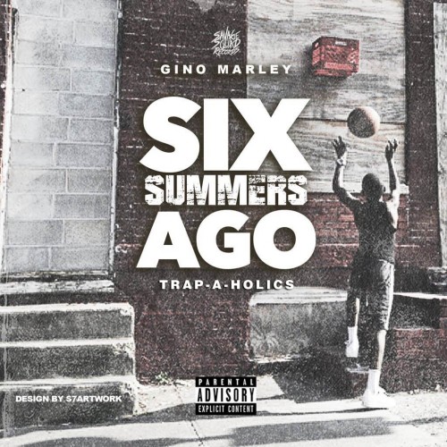 Gino Marley – Six Summers Ago [Mixtape]
