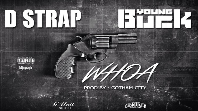 D Strap Ft. Young Buck – Whoa
