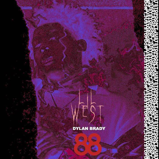Lil West Ft. Dylan Brady – DON’T! Just Stop