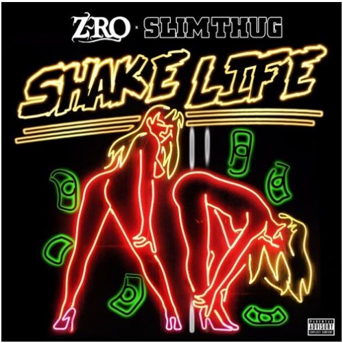 Z-Ro Ft. Slim Thug – Shake Life