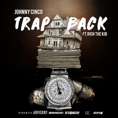 Johnny Cinco Ft. Rich The Kid – Trap Back