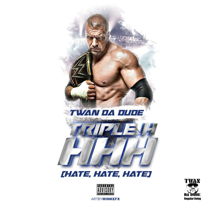 Twan Da Dude – Triple H