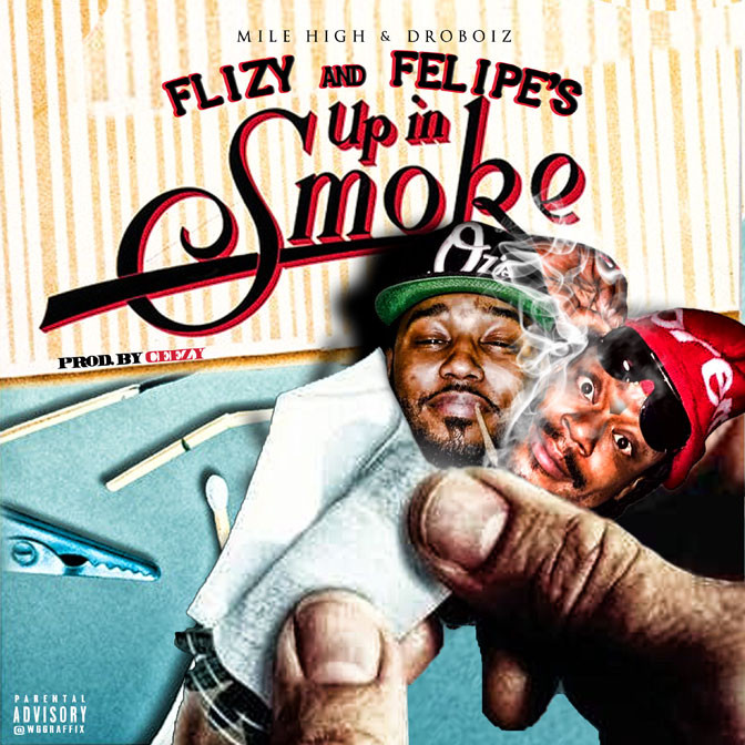 Flizy & Felipe Dro – Up In Smoke [Mixtape]