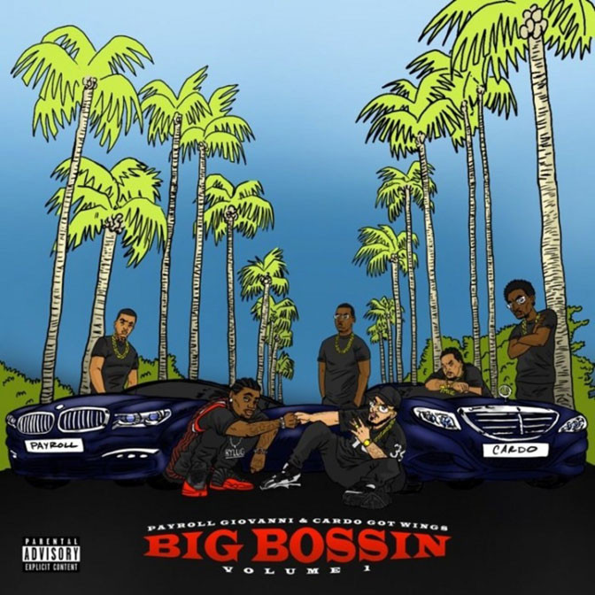 Payroll Giovanni & Cardo – Big Bossin Vol. 1 [Mixtape]