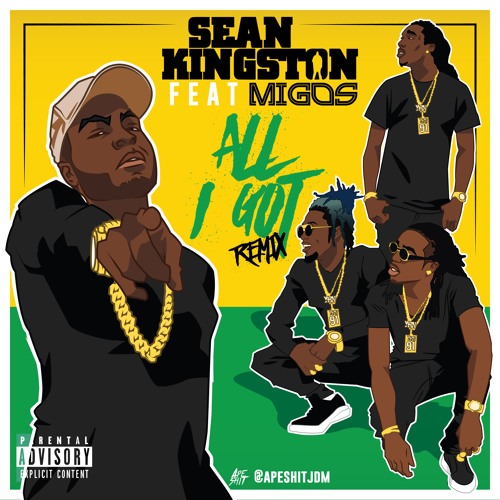 Sean Kingston Ft. Migos – All I Got (Remix)