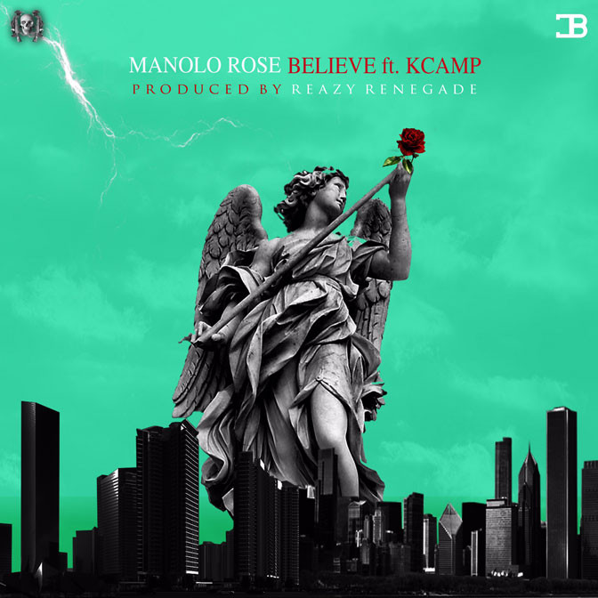 Manolo Rose Ft. K Camp – Believe