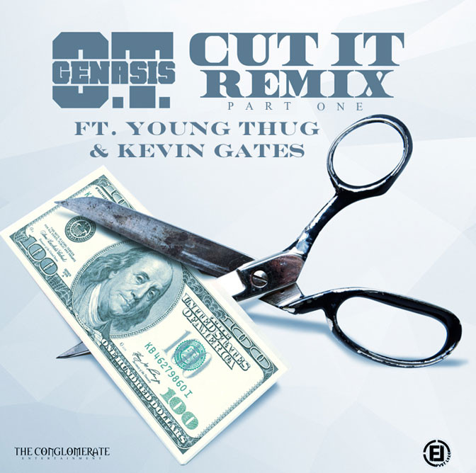 O.T. Genasis Ft. Young Thug & Kevin Gates – Cut It (Remix)