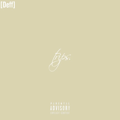 Deff – Trips.
