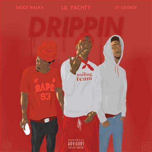 Lil Yachty Ft. Sauce Walka & 21 Savage – Drippin