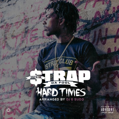 Strap – Hard Times [Mixtape]