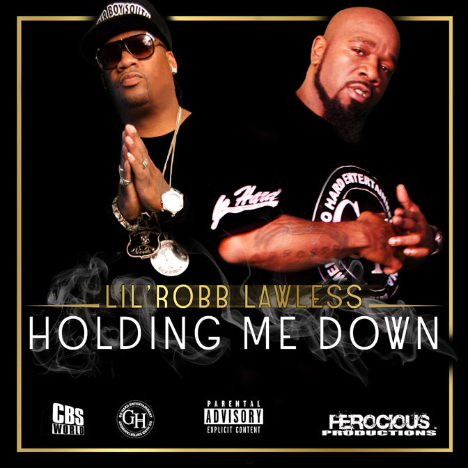 Lil Robb Ft. Lawless – Holding Me Down