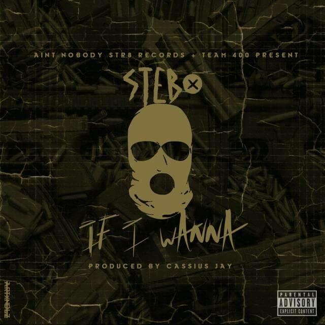 Stebo – If I Wanna