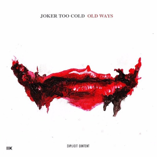 Joker Too Cold – Old Ways