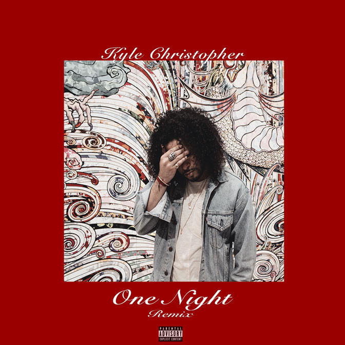Kyle Christopher – One Night (Remix)