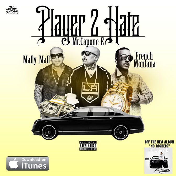 Mr Capone-E Ft. French Montana & Mally Mall – Player 2 Hate