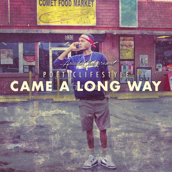 PoeticLifestyle – Came A Long Way