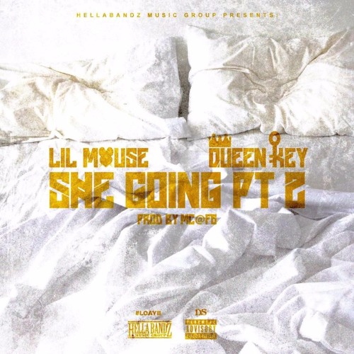 Lil Mouse x Queen Key – She Goin’ Pt. 2