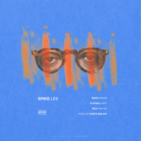 Maxo Kream Ft. Playboi Carti & Rich The Kid – Spike Lee