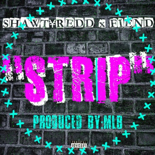 Shawty Redd x Fiend – Strip