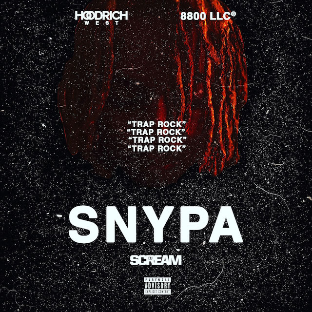 Snypa – Trap Rock (Hosted by DJ Scream) [Mixtape]