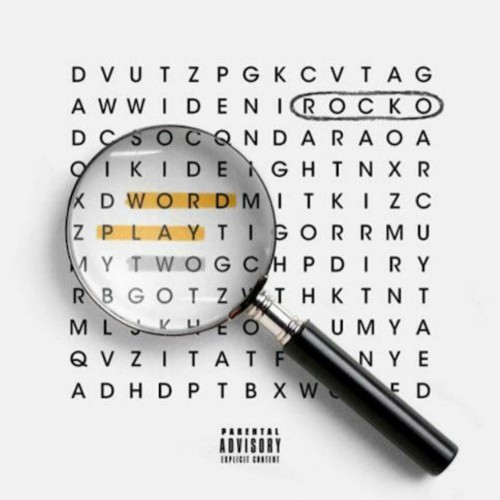 Rocko – Wordplay 2 [Mixtape]