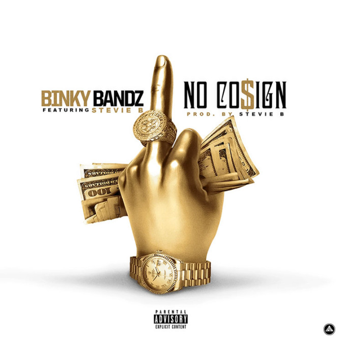 Binky Bandz Ft. Stevie B – No Cosign