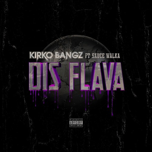 Kirko Bangz Ft. Sauce Walka – Dis Flava