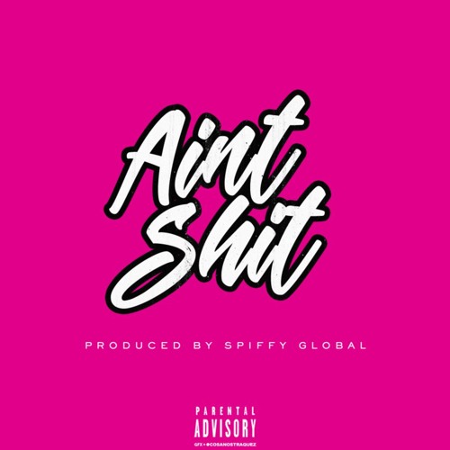 Johnny Cinco – Ain’t Shit