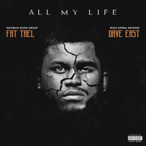 Fat Trel Ft. Dave East – All My Life