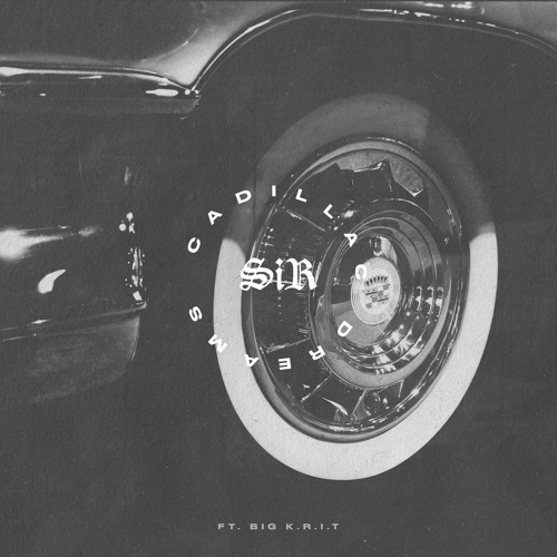 SiR Ft. Big K.R.I.T – Cadillac Dreams