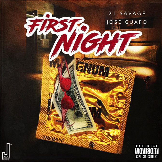21 Savage Ft. Jose Guapo – First Night