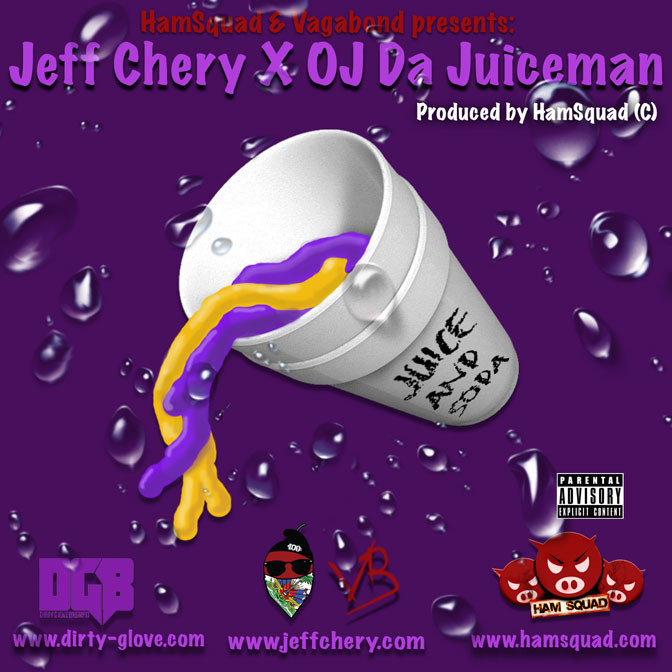 Jeff Chery Ft. OJ Da Juiceman – Juice & Soda