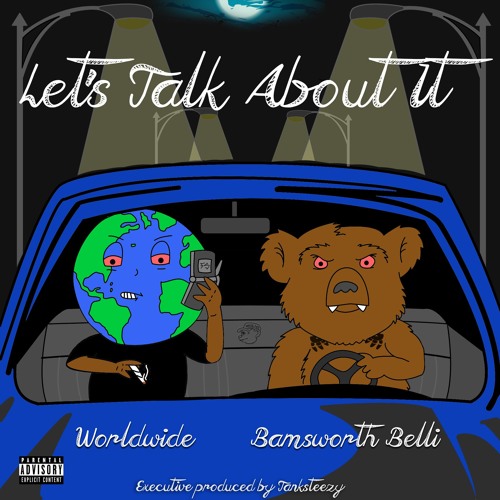 Worldwide x Bamsworth Belli – Lets Talk About It EP