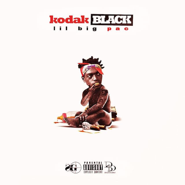 Kodak Black – Lil B.I.G. Pac [Mixtape]