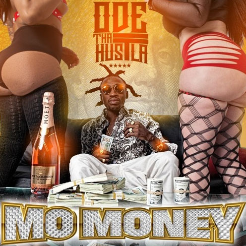 Ode The Hustla – Mo Money