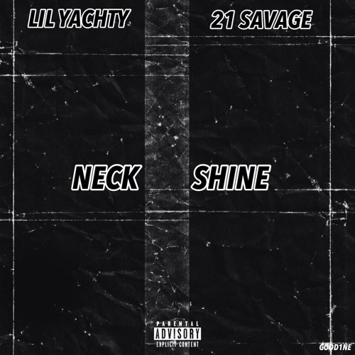Lil Yachty Ft. 21 Savage – Neck Shine