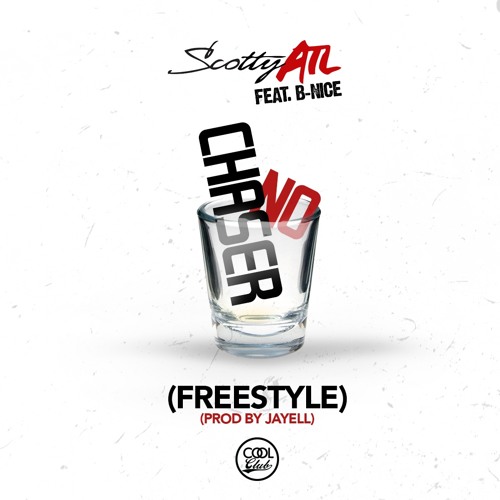 Scotty ATL – No Chaser