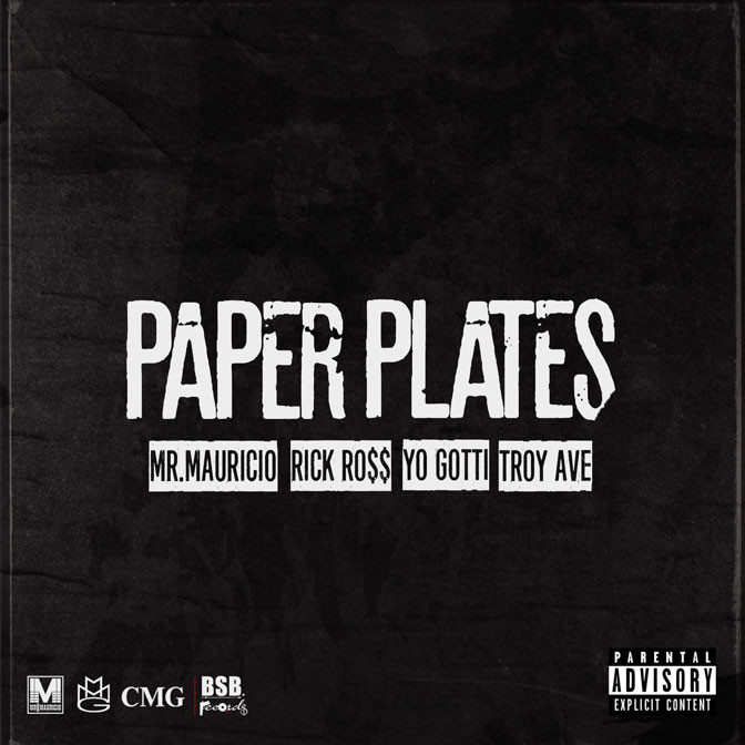 Rick Ross Ft. Yo Gotti & Troy Ave – Paper Plates