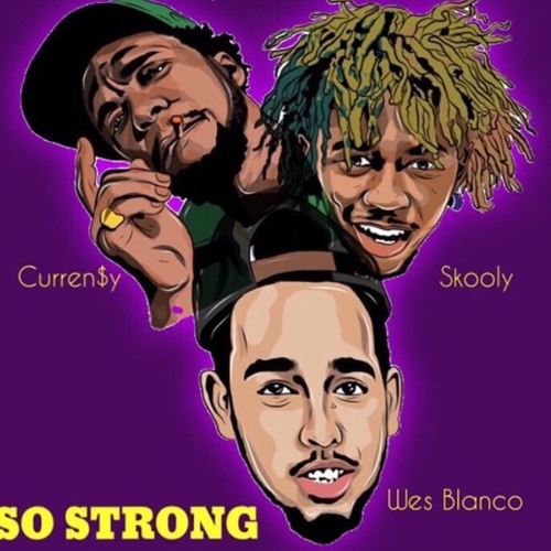 Wes Blanco Ft. Curren$y & Skooly – So Strong