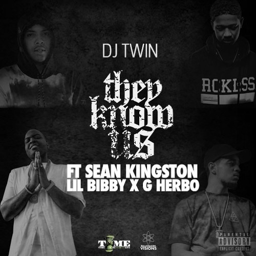 DJ Twin Ft. Sean Kingston, Lil Bibby & G Herbo – They Know Us