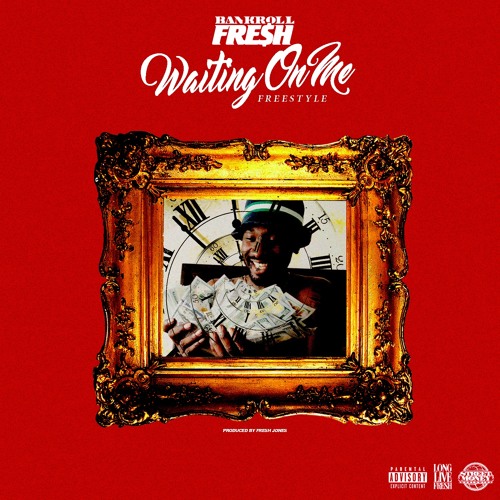 Bankroll Fresh – Waitin’ On Me Freestyle