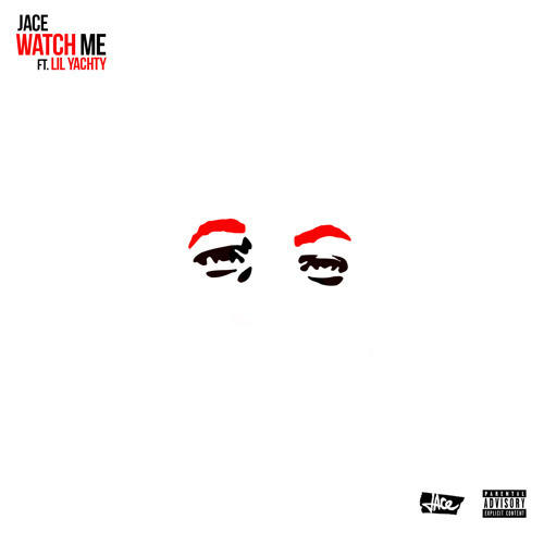 Jace (Two-9) Ft. Lil Yachty – Watch Me