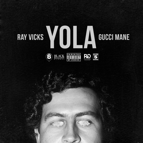 Ray Vicks Ft. Gucci Mane – Yola