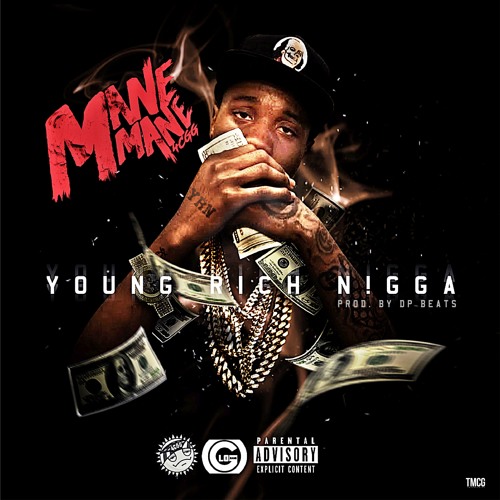 Mane Mane 4CGG – Young Rich Nigga
