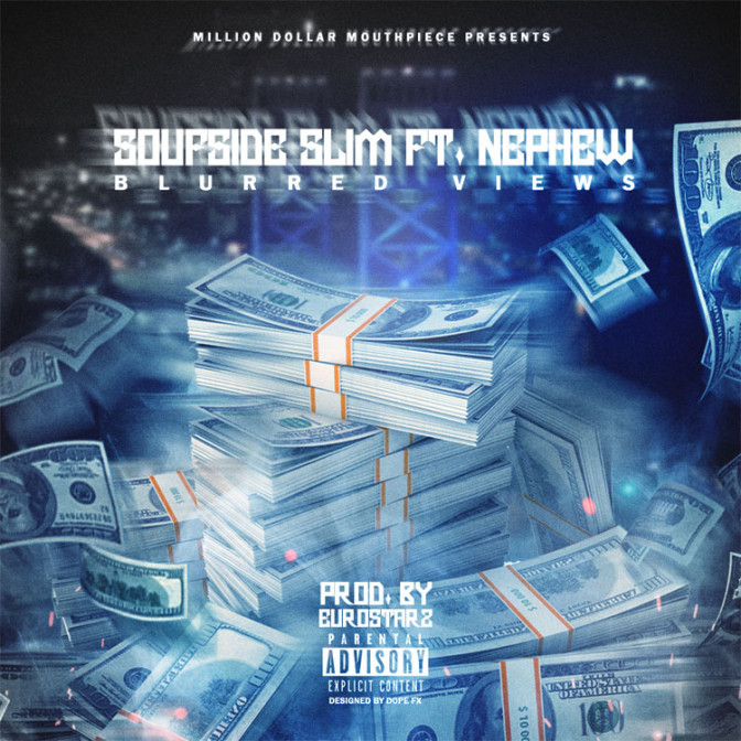 Soufside Slim Ft. Nephew – Blurred Views