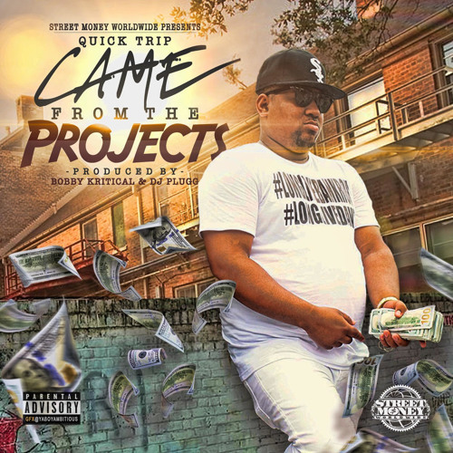 Quicktrip – Came From The Projects